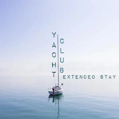 YACHT CLUBMutemath Extended Stay