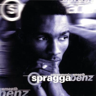 Uncommonly Smooth 專輯 Spragga Benz