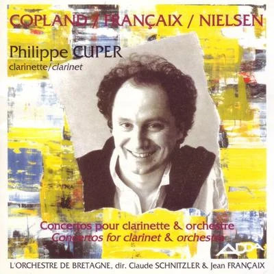 Copland, Francaix, Nielsen : Concertos pour clarinette et orchestre (Great clarinet concertos) 專輯 Orchestre de Bretagne