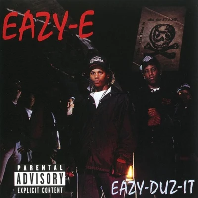 Eazy-E Eazy-Duz-It (Explicit)