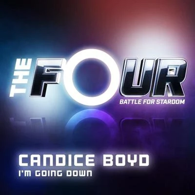 Candice Boyd I’m Going Down (The Four Performance)