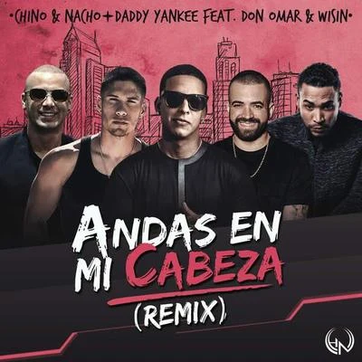 Chino y Nacho Andas En Mi Cabeza (Remix)