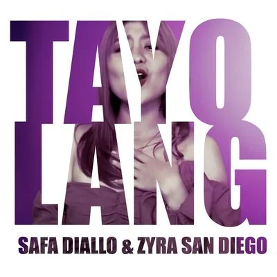 Tayo Lang 專輯 Alana Sinkëy/Safa DIALLO