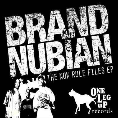 Brand Nubian The Now Rule Files