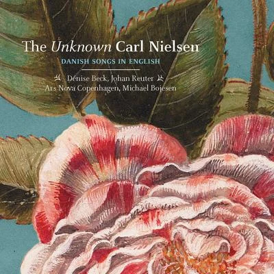 Jan Philip SchulzeHans Werner Henze The Unknown Carl Nielsen: Danish Songs in English