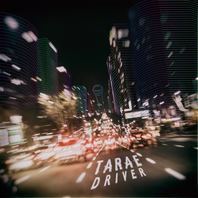 Driver 专辑 J-Slow/TARAE