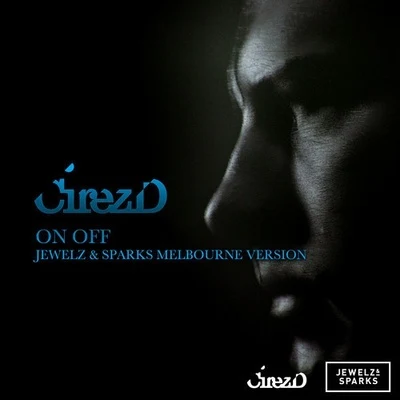 On Off (Jewelz & Sparks Melbourne Version) 专辑 Jewelz & Sparks