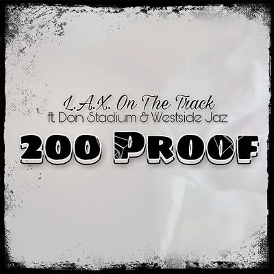 200 Proof (feat. Westside Jazz) 專輯 Papa Cashflow/Don Stadium