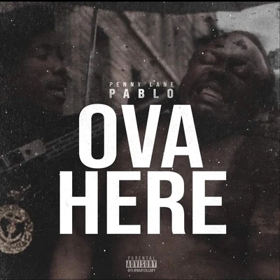 Ova Here 專輯 Penny Lane Pablo/Lil Freaky