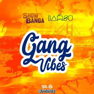 Gang Vibes (feat. Iamsu!) 專輯 Iamsu!