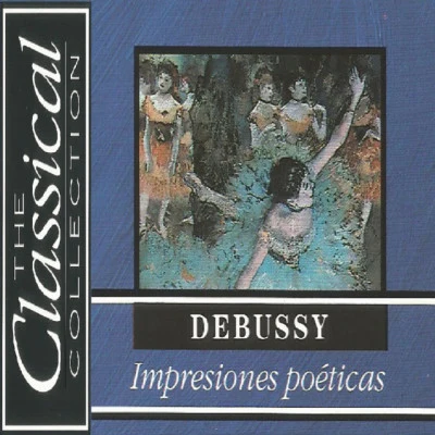 The Classical Collection - Debussy - Impresiones poéticas 專輯 Suddeutsche Philharmonie/Hans Swarovsky