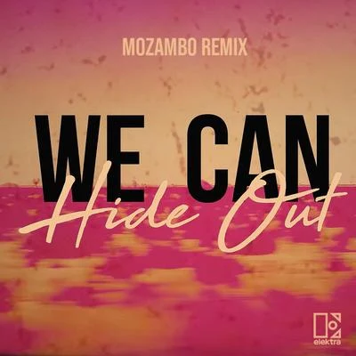 We Can Hide Out (Mozambo Remix) 专辑 Ofenbach/Benjamin Ingrosso