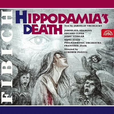 Fibich: Hippodamia´s Death 專輯 František Němec