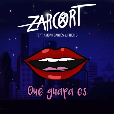 ZarcortEva Ruiz Qué guapa es (feat. Ambar Garcés & Piter-G)