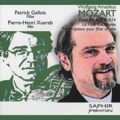 Mozart: Duos K. 423, K. 424 & La flûte enchantée 专辑 Patrick Gallois/Swedish Chamber Orchestra/Per Flemstrøm