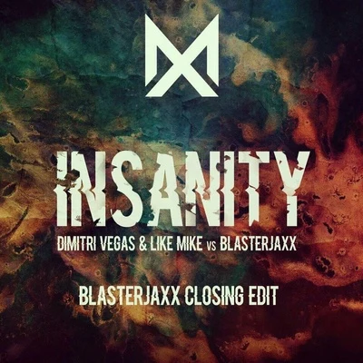 Insanity (Blasterjaxx Closing Edit) 專輯 Blasterjaxx/Timmy Trumpet