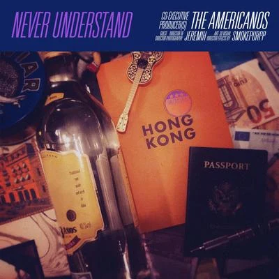 Never Understand 專輯 The Americanos