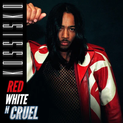 Red White N Cruel 專輯 Kossisko