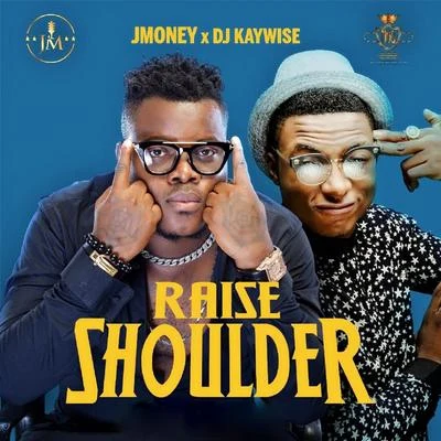 Raise Shoulder 專輯 J Money