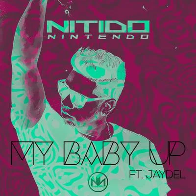 My Baby Up 專輯 Mandrake El Malocorita/Nitido Nintendo