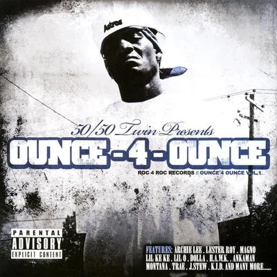 Ounce - 4 - Ounce Volume 1 专辑 Mista Madd/5050 Twin/Chamillionaire/Lil' Flip/Paul Wall