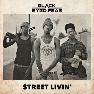 STREET LIVIN 專輯 Black Eyed Peas