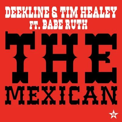 The Mexican - taken from Superstar 專輯 Deekline