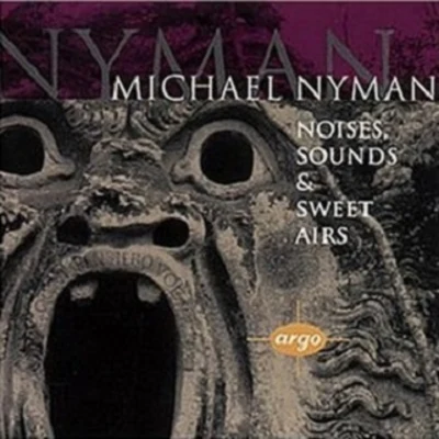 Noises, Sounds and Sweet Airs 專輯 Michael Nyman/ELBOSCO/Chi Mai/Theme From The Mission/Tubular Bells Part 1 Edit)