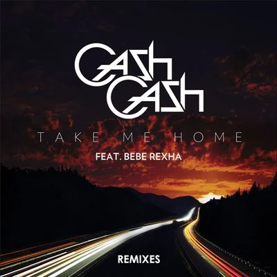 Take Me Home Remixes (feat. Bebe Rexha) 專輯 Cash Cash