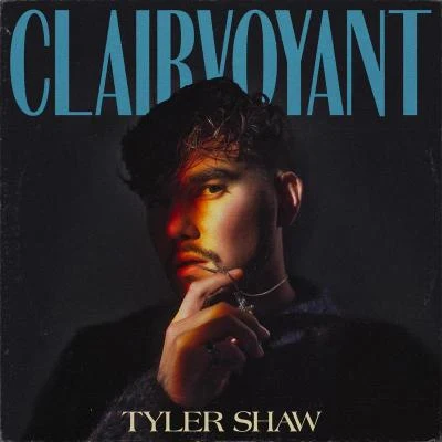 Clairvoyant 專輯 Tyler Shaw