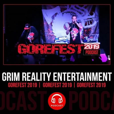 Gorefest 2019 Podcast 专辑 J. Irja/JP Tha Hustler/Claas/Insane Poetry/Team Guillotine