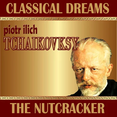 Philharmonic OrchestraWalter GoehrBeniamino Gigli Piotr Ilich Tchaikovsky: Classical Dreams. The Nutcracker