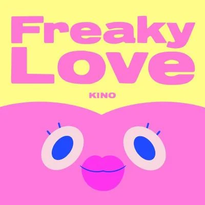 Freaky Love 專輯 KINO