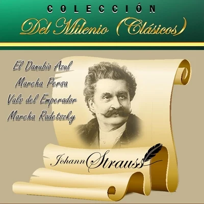 Colección del Milenio Clásicos: El Danubio Azul, Marcha Persa, Vals del Emperador y Marcha Radetszky 專輯 Alfred Scholz/Orchester Der Wiener Volksoper/Orchester der Wiener Volksoper, Alfred Scholz