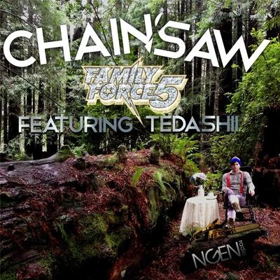 Tedashii Chainsaw (feat. Tedashii)