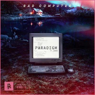 Paradigm 专辑 Bad Computer