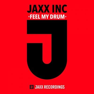 Feel My Drum 专辑 Jaxx Inc./Dj Ghost