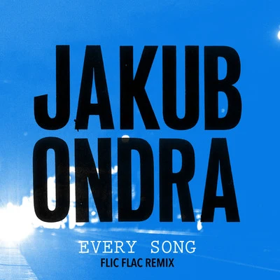 Every Song (FlicFlac Remix) 专辑 Jakub Ondra