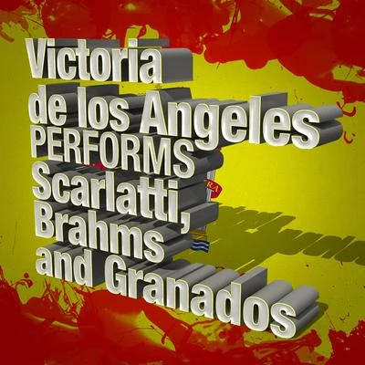 Victoria De Los Angeles Performs Scarlatti, Brahms and Granados 專輯 Victoria de los Ángeles/The London Symphony Orchestra/Anatole Fistoulari