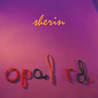 Opal Rd. 專輯 Sherin