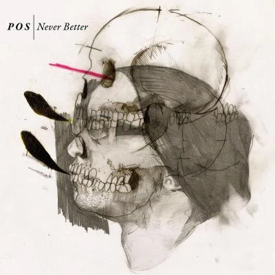 P.O.S. Never Better