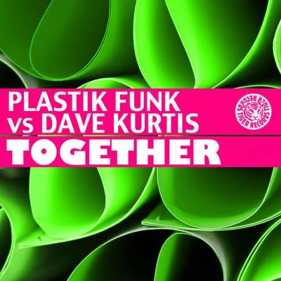 Together 專輯 Plastik Funk/Toxic Joy/Neiv