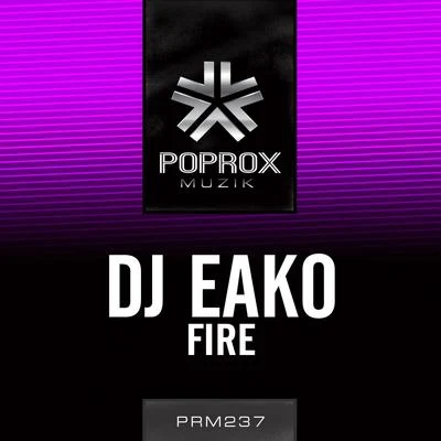 Fire 專輯 DJ Eako