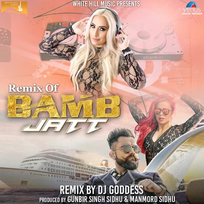 Bamb Jatt (Remix Version) 专辑 Jassi Gill/Amrit Maan/Miss Pooja/B Praak/Parmish Verma