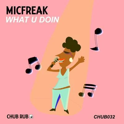 What U Doin 專輯 Micfreak