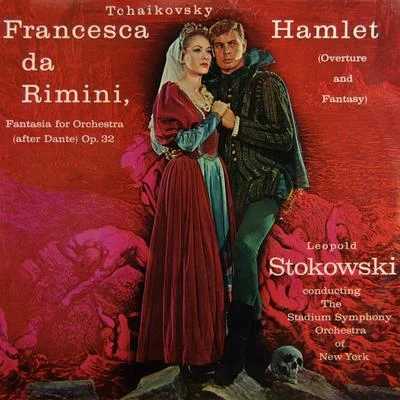 Tchaikovsky: Francesca da Rimini & Hamlet Excerpts 專輯 The Stadium Symphony Orchestra of New York/Captain Kangaroo/Léopold Stokowski