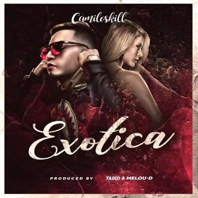 Exotica 专辑 Camiloskill/El Bai