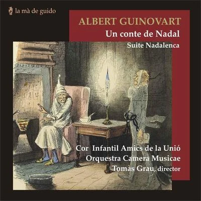 Albert Guinovart: Un conte de Nadal 專輯 Solistes Orquestra de Cadaqués/Santiago Juan/Jaime Martin/Joan Enric Lluna/Christopher Cowie