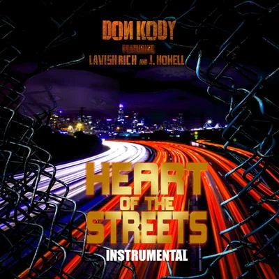 Heart Of The Streets (feat. Lavish Rich & J. Howell) [Instrumental] 專輯 Don Kody