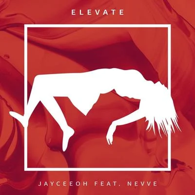 Elevate ft. Nevve 專輯 Jayceeoh